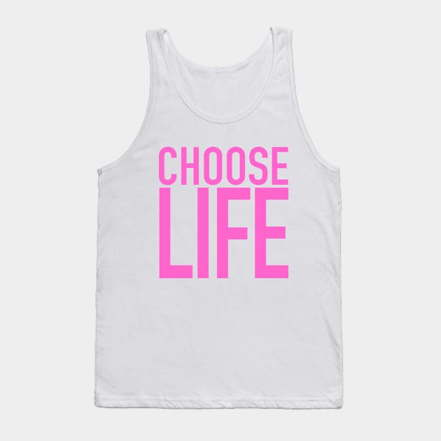 Choose Life Tank Top by Vandalay Industries